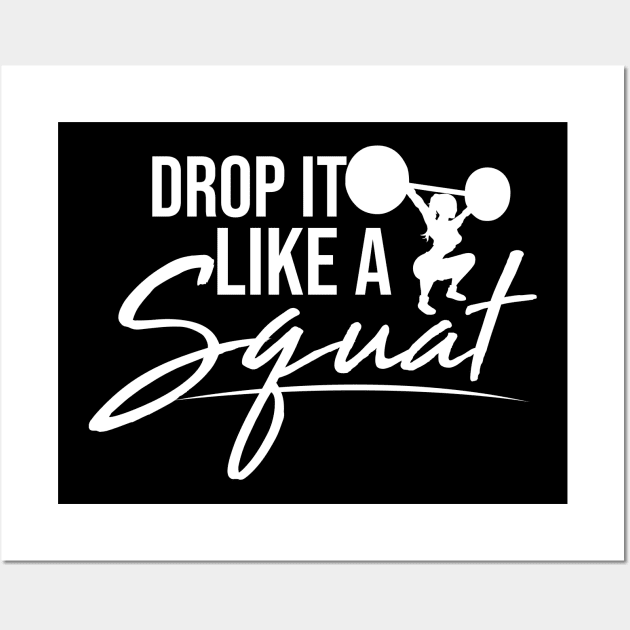 Drop it like a squat women weight training Wall Art by Melanificent1